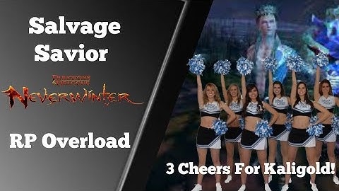 Neverwinter:  Salvage and AD mod 15