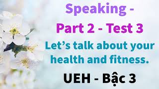 Speaking Part 2 - Test 3
