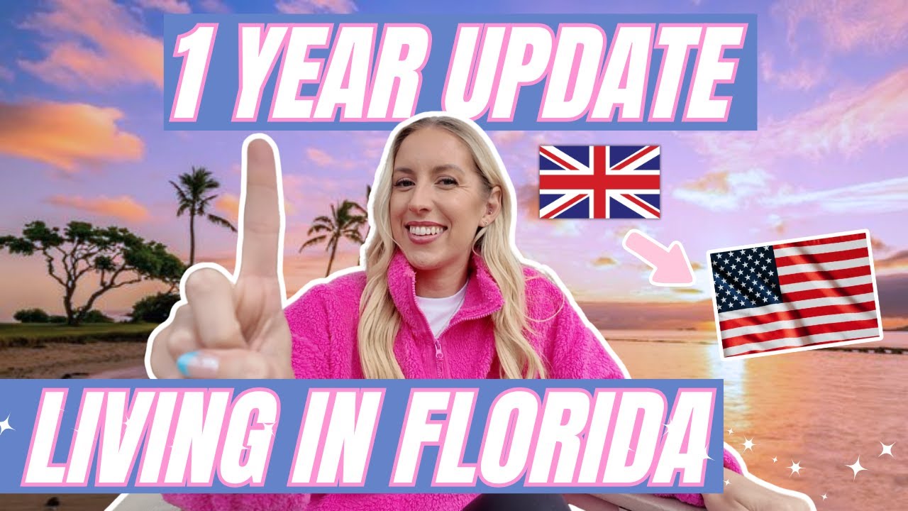 WHERE WE'RE MOVING & WHY | 1 YEAR LIVING I FLORIDA UPDATE | UK TO USA