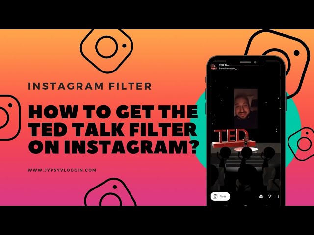 How To Get The Ted Talk Filter On Instagram Youtube