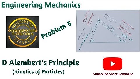 D Alemberts principle || Problem 5|| Engineering mechanics || Kinetics of particles
