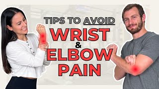 Improve / Prevent Wrist & Elbow Pain with these Tips & Exercises!