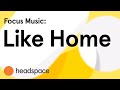 Focus music like home