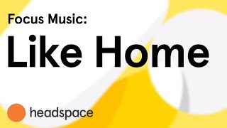 Focus Music: Like Home