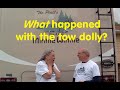 What happened with the tow dolly?