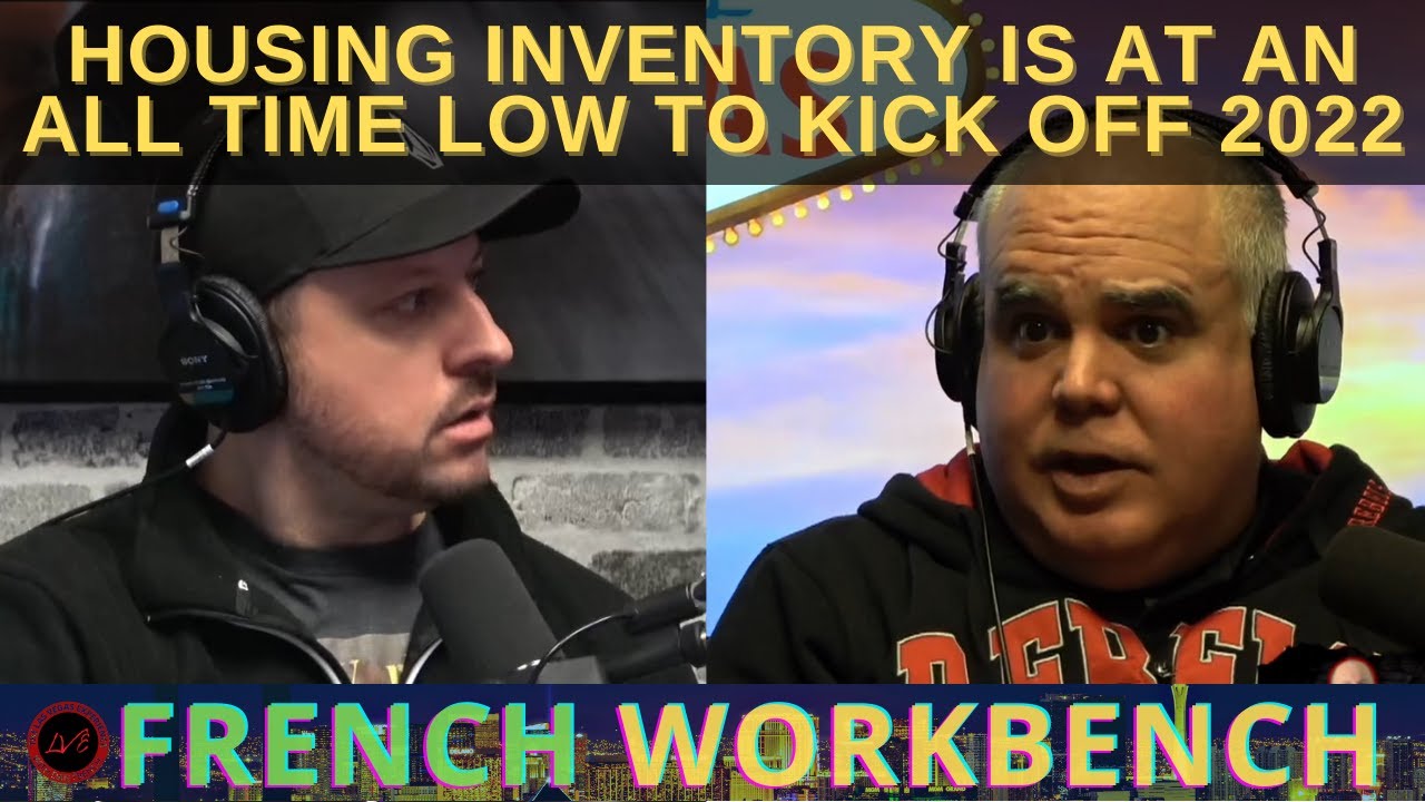 Housing Inventory is at an all time low to kick off 2022 + Las Vegas