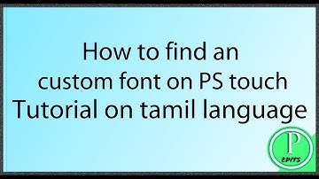 How to find and custom font on PS touch