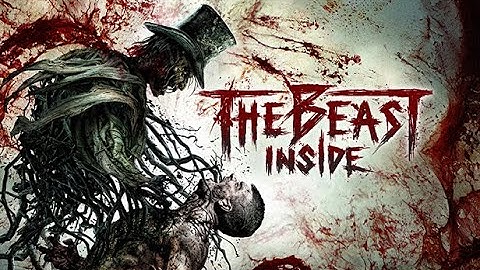 The Beast Inside | 2019 | v1.05 | Playthrough Part 1