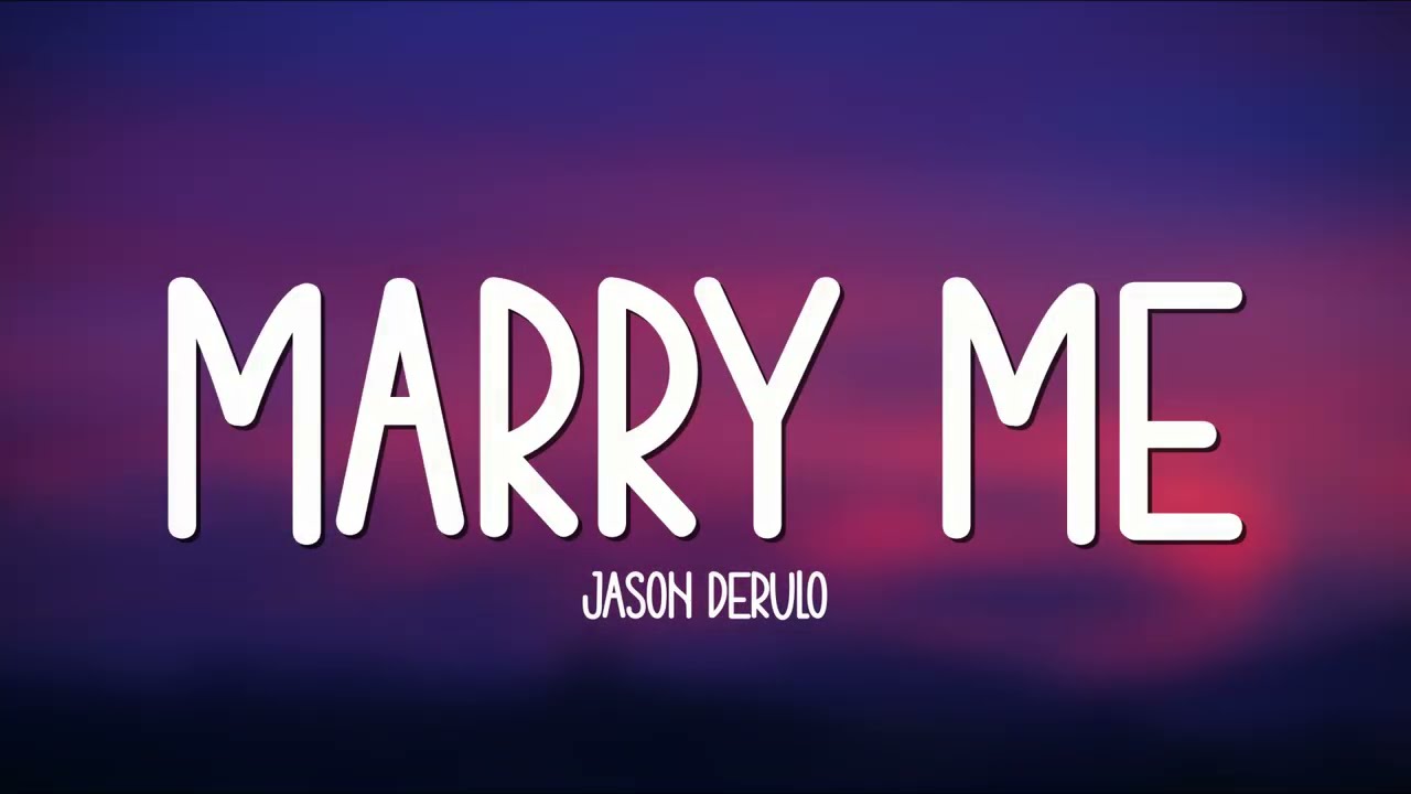 Jason Derulo   Marry Me Lyrics  Ill say Will you marry me