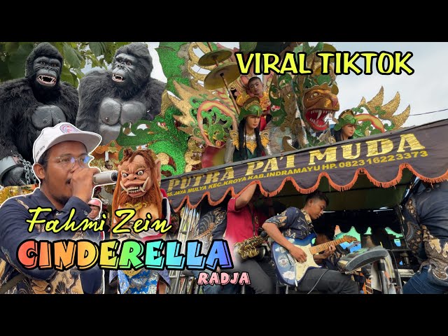Viral TikTok❗️ CINDERELLA (Radja) Voc Fahmi Zein - PUTRA PAI MUDA show Sumbon Indramayu class=
