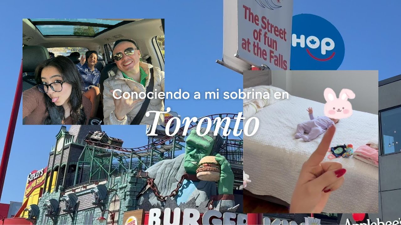 Conociendo a mi sobrina 🤩 en Toronto 🇨🇦 / Visitando Niagara Falls por primera vez! 🧐