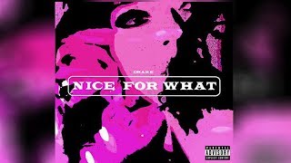 Drake - Nice For What (Clean)