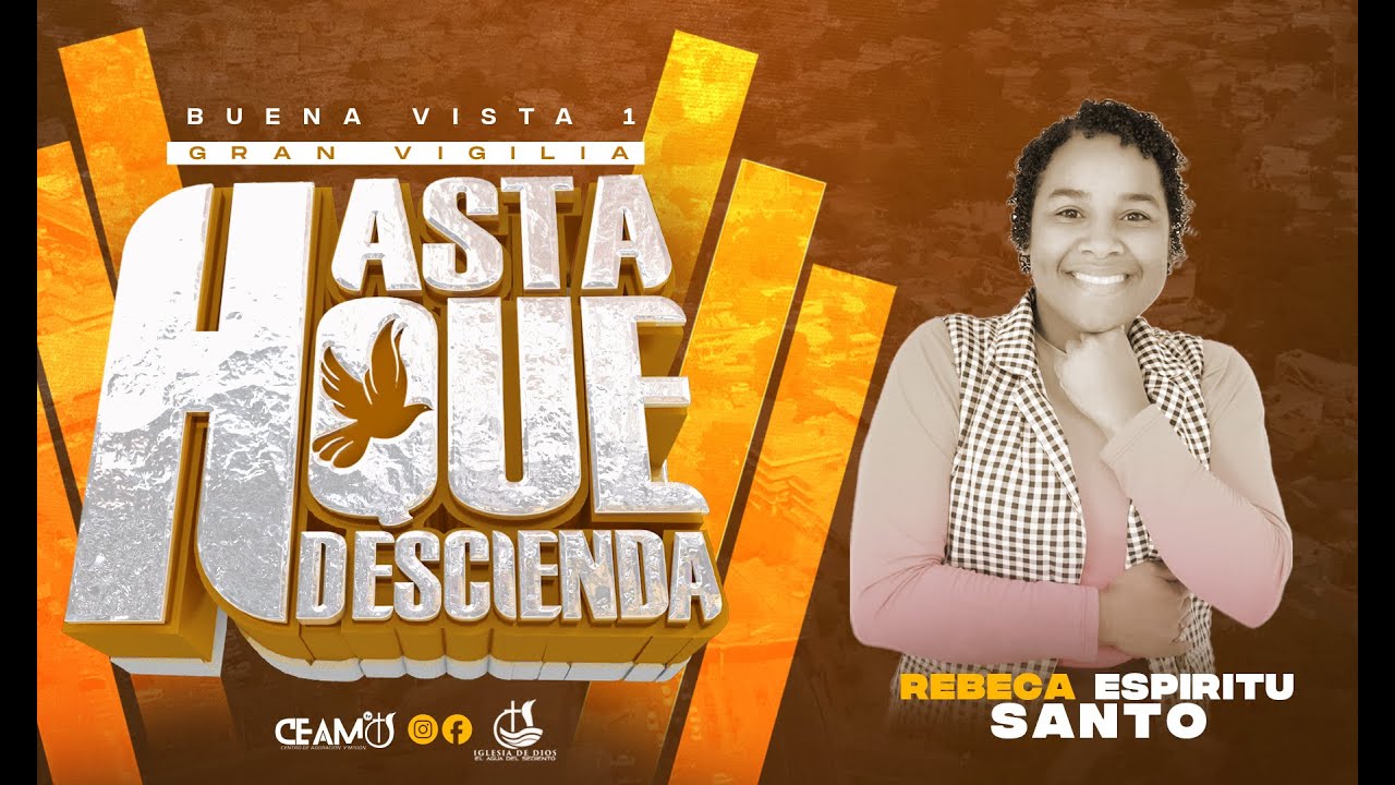 Vigilia Hasta Que Descienda | Rebeca Espiritu Santo | Pastor Abel Zorrilla CEAMtv