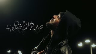 ELEHA - Herzschlag (Official Video)