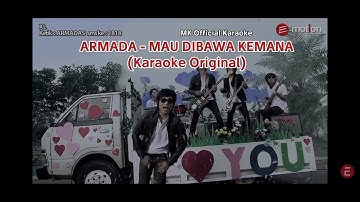 Armada Band - Mau Dibawa Kemana (Karaoke Original)