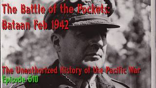 The Battle of the Pockets and MacArthur’s Departure – Episode 610