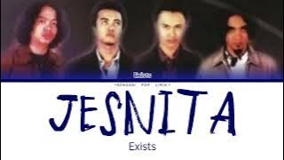 Exists - Jesnita (Lirik)