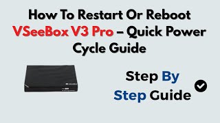Famous How To Restart Or Reboot VSeeBox V3 Pro – Quick Power Cycle Guide Net Worth