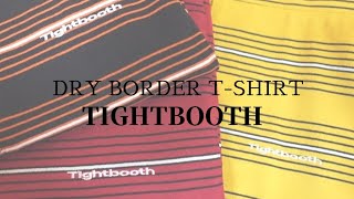 TIGHTBOOTH | タイトブース | TBPR | DRY BORDER T-SHIRT