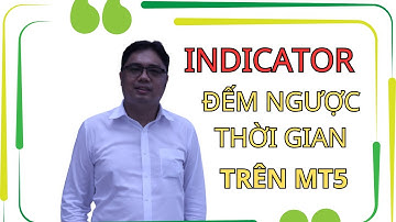 Hướng Dẫn Cách Cài Indicator Đếm Ngược Thời Gian Trên Metatrader 5