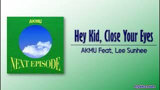 AKMU (악뮤) – Hey kid, Close your eyes (전쟁터) (With Lee Sunhee (이선희)) [Rom|Eng Lyric]