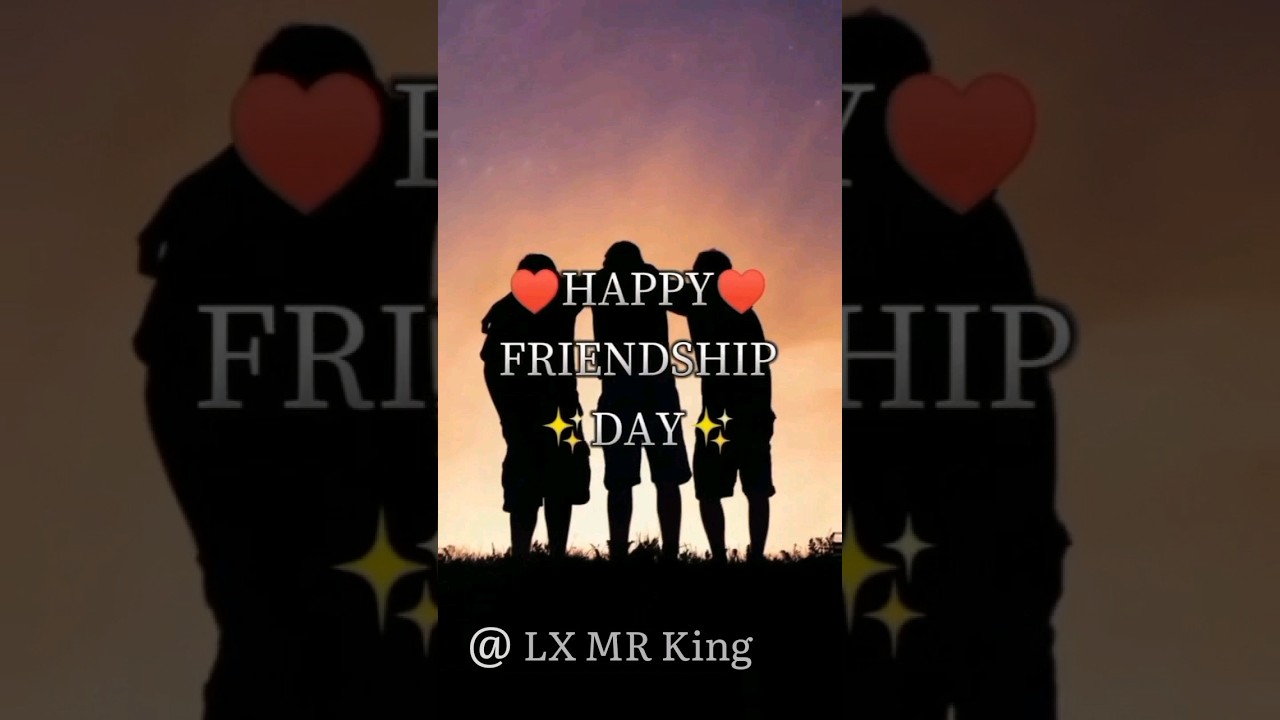 FRIEND ❤ Happy Friendship Day 👬 best friend 💗 6 August  2023  ......