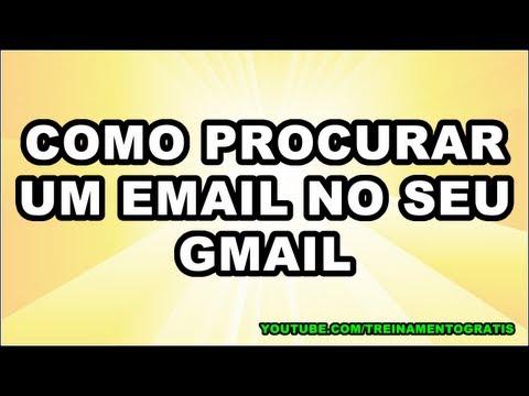 COMO LOCALIZAR / PROCURAR UM EMAIL NO SEU GMAIL (HD) (EM PORTUGUÊS)