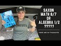 Saxon Math 8/7 or Algebra ½ ??? | Here Are My Thoughts Saxon Math 8/7 or Algebra ½ ??? | Here Are My Thoughts