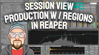 Session View - Production w/Regions in REAPER