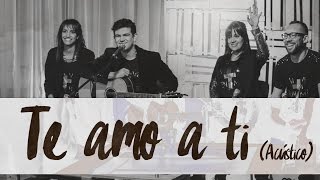 Video thumbnail of "Te Amo A Ti (Acústico) - Su Presencia"