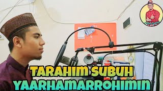 Tarahim subuh yaarhamarrohimin //Nanda ihza mahendra