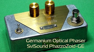 Germanium Optical Phaser SviSound PhazzoZoid-GE