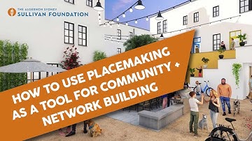 How to Use Placemaking as a Tool for Community + Network Building // Ignite Masterclass