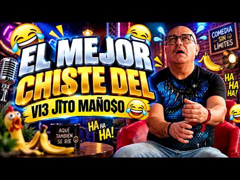 EL MEJOR CHISTE DEL VI3 JIT0 MAÑ0$0 😂