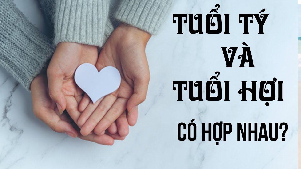 🔥 Tuổi Tý và Tuổi Hợi| Có Hợp Tuổi Kết Hôn, Làm Ăn Không?