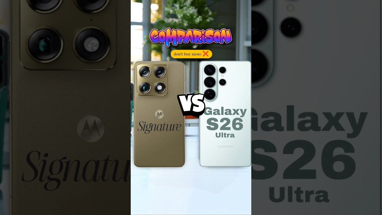 motorola signature vs samsung galaxy s26 ultra 
