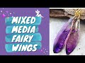 Make These Charming Mixed Media Fairy Wings