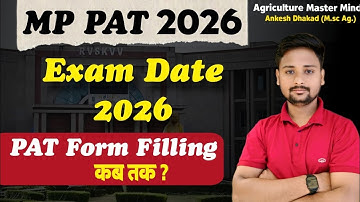 MP PAT EXAM DATE 2026 🥳 l PAT Application Form Filling Date ? Agriculture Master Mind Ankesh Dhakad