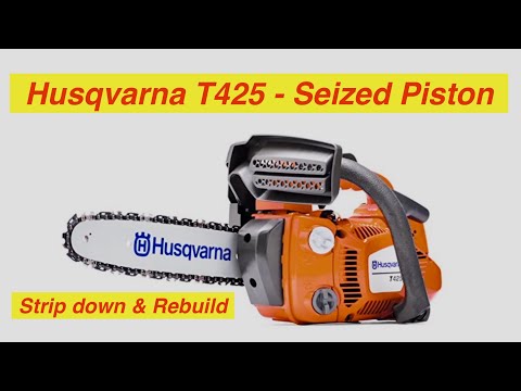 Husqvarna T425 - Seizure - How to Fix- Part 1