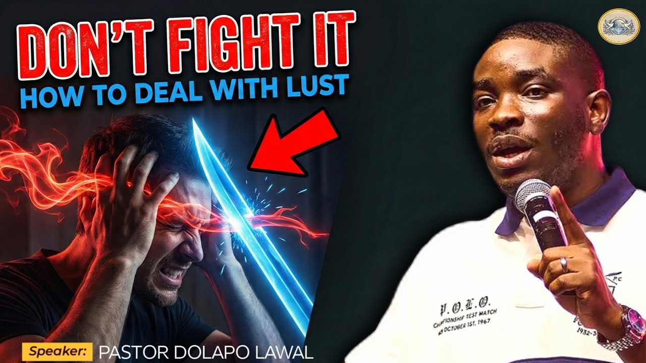 Как справиться с похотливыми мыслями || Пастор Долапо Лавал