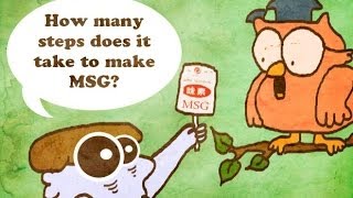 MSG: So Natural that It Only Takes GMO Bacteria, 17+Steps and a Lab to Make It