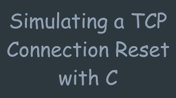 Simulating a TCP Connection Reset with C