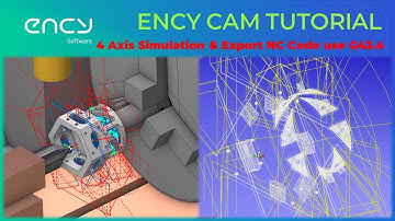 ENCY CAM Tutorial 50 | 4 Axis Simulation & Export G code Toolpath Machining