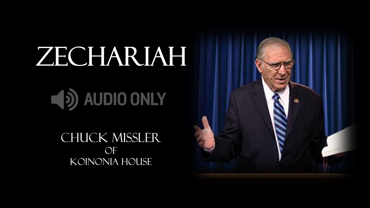 ZECHARIAH - Chuck Missler (9 of 14)