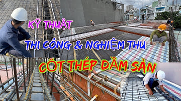PeakCons - Kỹ thuật thi công Cốt thép Dầm sàn