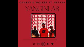 Canbay & Wolker Ft. Sertan - Yangınlar (Sözleri/Lyrics)