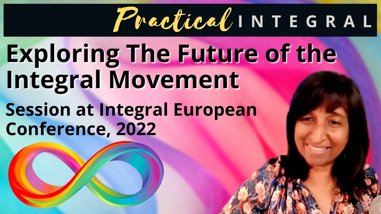 Exploring the Future of the Integral Movement: Session from the ...