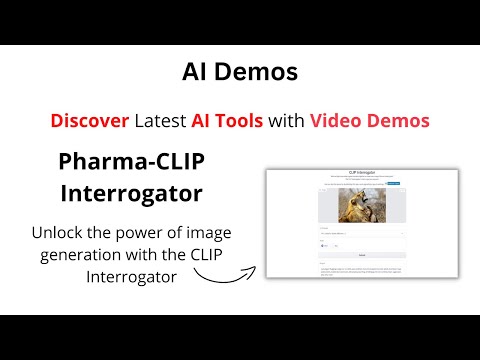 AI Demos Unlock the power of image generation with Pharma-CLIP Interrogator Demo by AI Demos