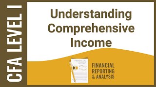 CFA Level I FRA - Understanding Comprehensive Income