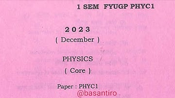 BSc first sem physics Honours core major paper Dibrugarh University 2023 PSYC1 1st sem FYUGP